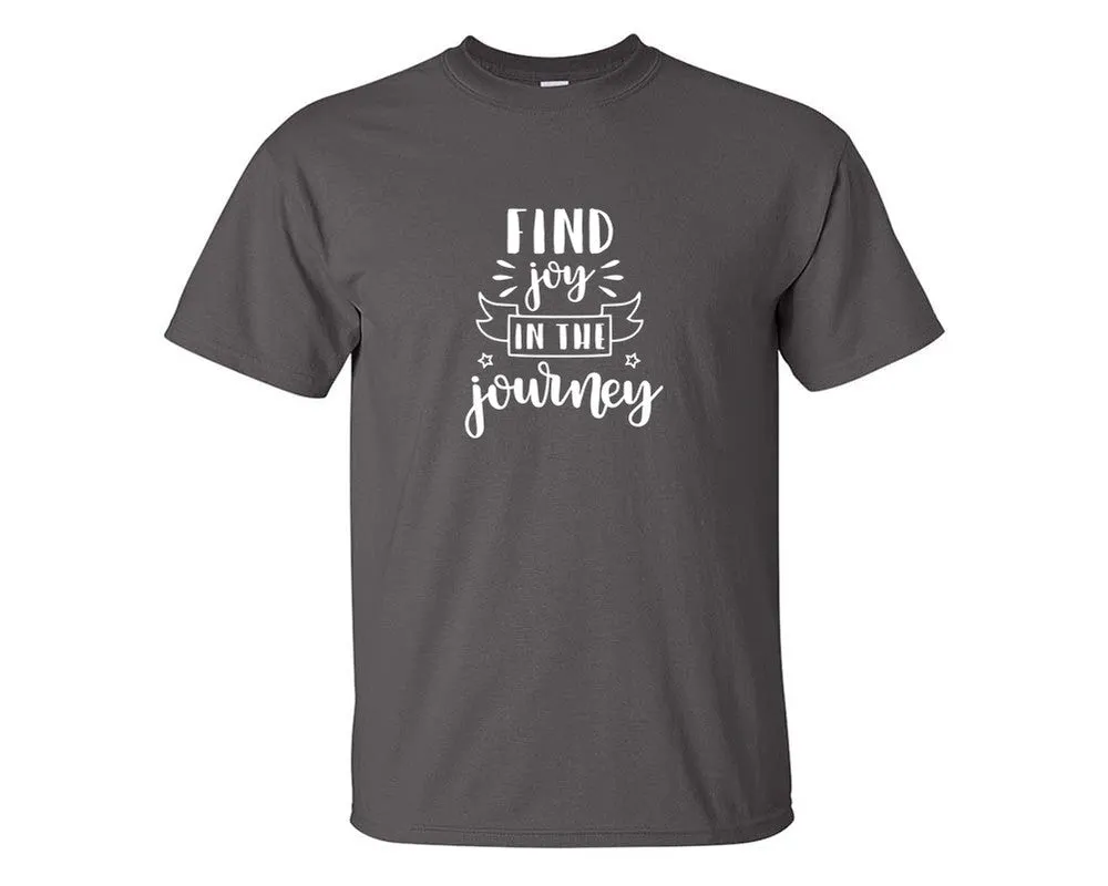 Find Joy In The Journey Men T Shirt