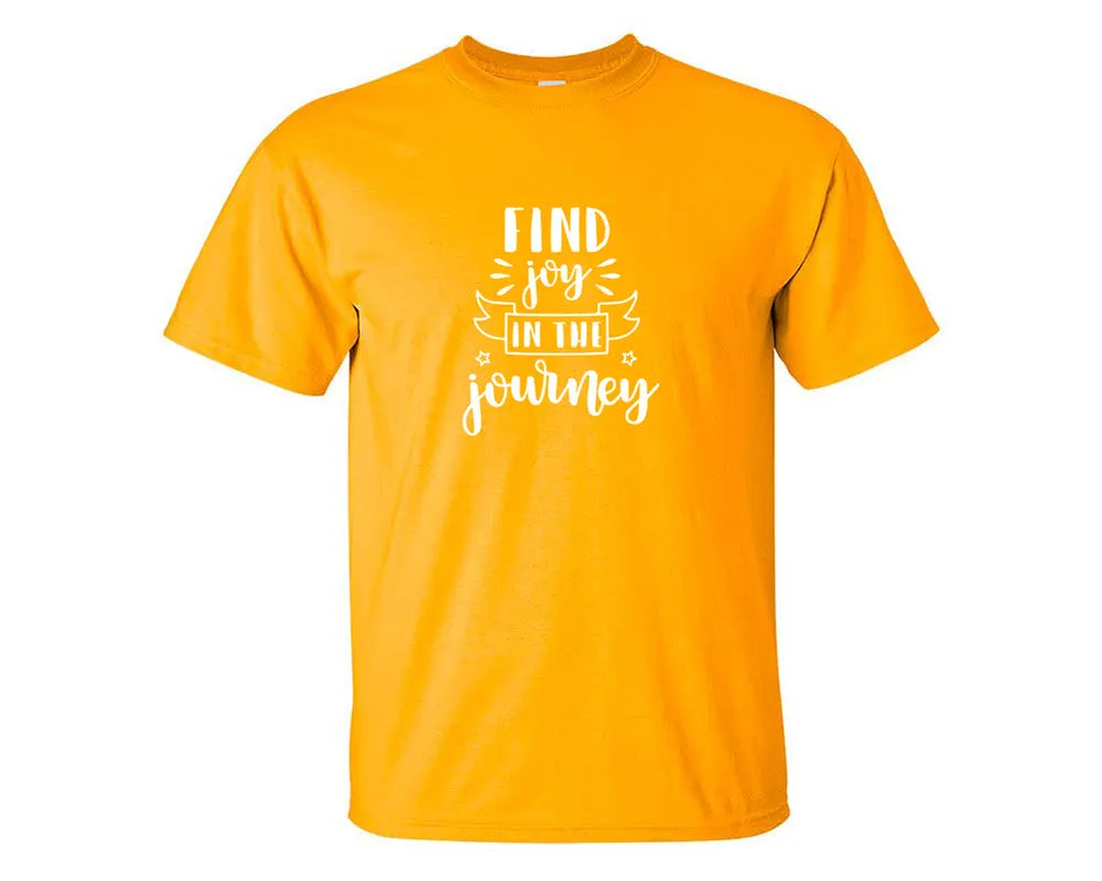 Find Joy In The Journey Men T Shirt