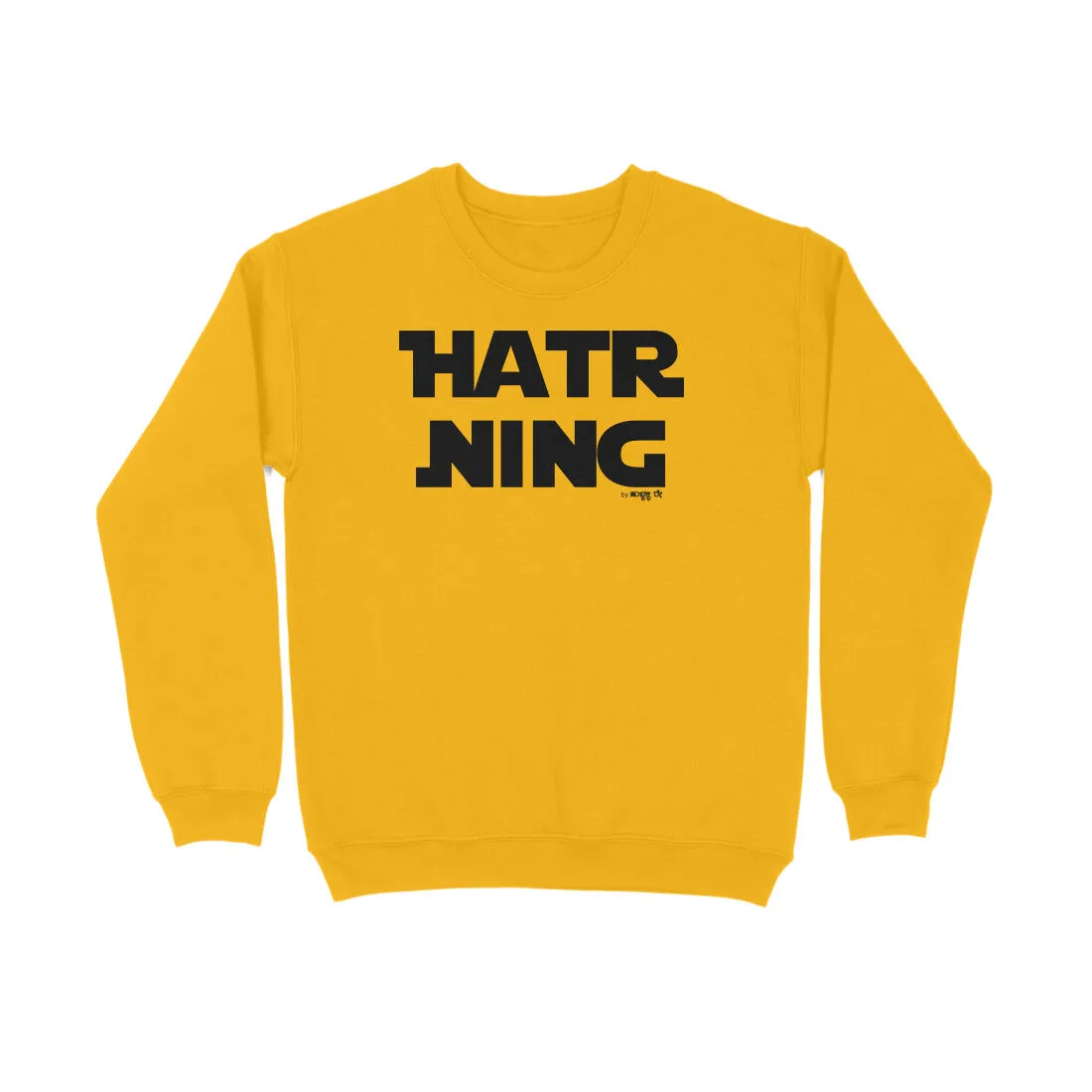 Hatr Ning - Kannada Sweat Shirt